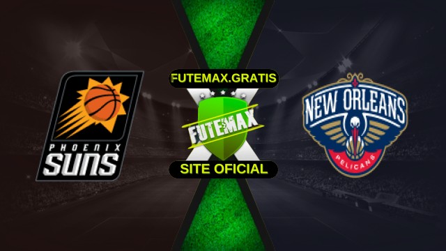 Assistir Phoenix Suns x New Orleans Pelicans ao vivo online HD 10/11/2025