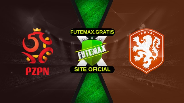 Assistir Polônia x Holanda ao vivo HD 14/11/2025