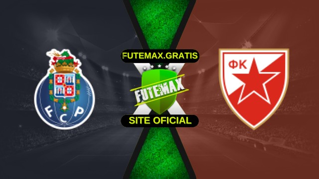 Assistir Porto x Estrela Vermelha Ao Vivo HD 02/10/25