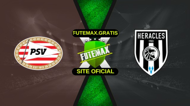 Assistir PSV x Heracles ao vivo HD 13/12/2025