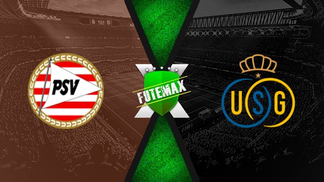 Assistir PSV x Union Saint-Gilloise ao vivo HD 13h45