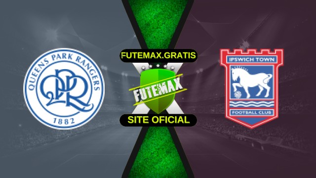 Assistir Queens Park Rangers x Ipswich Town ao vivo HD 01/11/2025