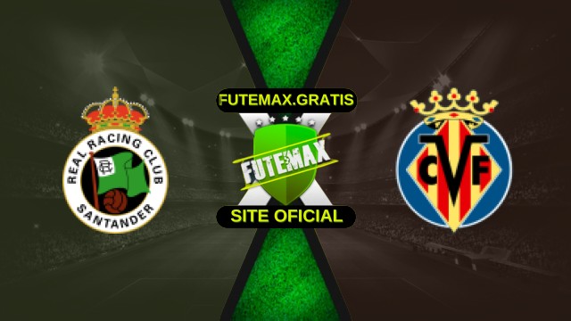 Assistir Racing Santander x Villarreal Ao Vivo HD 17/12/2025