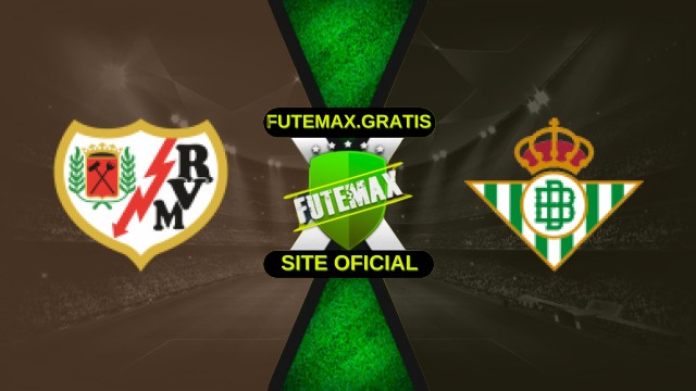 Assistir Rayo Vallecano x Real Betis Ao Vivo HD 15/12/2025