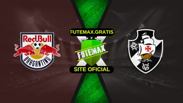 Assistir RB Bragantino x Vasco ao vivo HD 26/10/2025