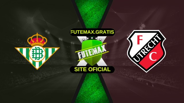 Assistir Real Betis X Utrecht ao vivo HD 27/11/2025