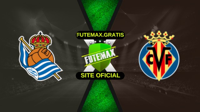 Assistir Real Sociedad X Villarreal ao vivo HD 30/11/2025