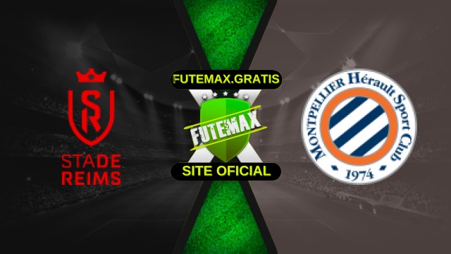 Assistir Reims x Montpellier ao vivo HD 24/11/2025