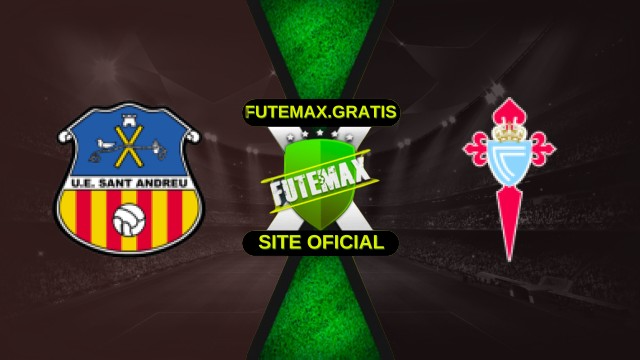 Assistir Sant Andreu X Celta Vigo ao vivo HD 04/12/2025