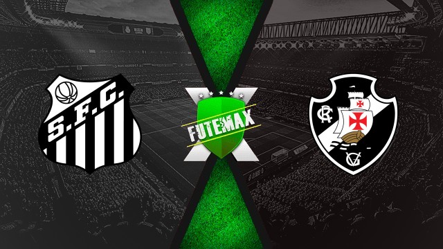 Assistir Santos x Vasco ao vivo HD 17/08/2025