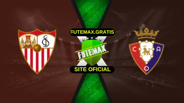 Assistir Sevilla x Osasuna ao vivo HD 08/11/2025