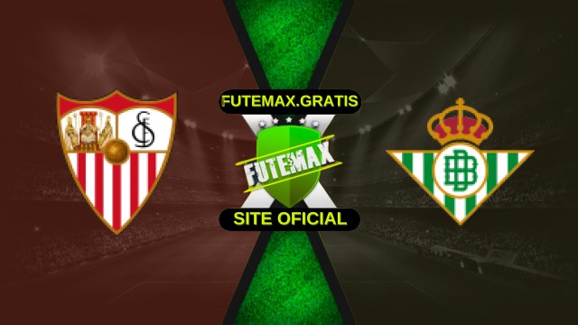 Assistir Sevilla X Real Betis ao vivo HD 30/11/2025
