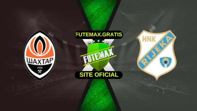 Assistir Shakhtar Donetsk X HNK Rijeka Ao Vivo HD 18/12/2025