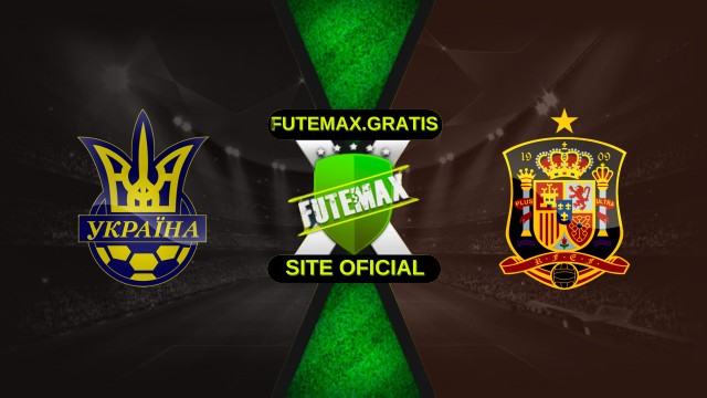 Assistir Ucrânia x Espanha ao vivo online HD 07/10/2025