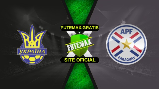 Assistir Ucrânia x Paraguai Ao Vivo Online 03/10/25