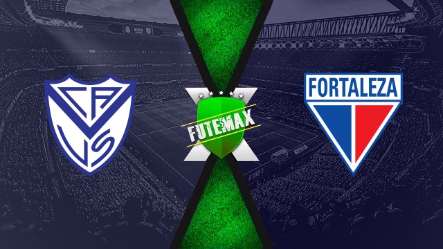 Assistir Velez Sarsfield x Fortaleza ao vivo HD 19/08/2025