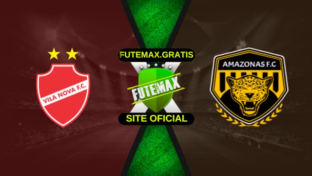Assistir Vila Nova x Amazonas ao vivo HD 12/10/2025