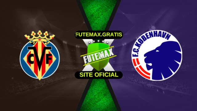 Assistir Villarreal x Copenhagen Ao Vivo HD 10/12/2025