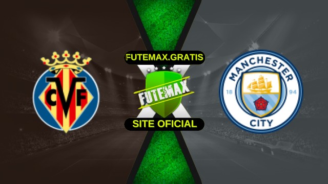 Assistir Villarreal x Manchester City ao vivo HD 21/10/2025