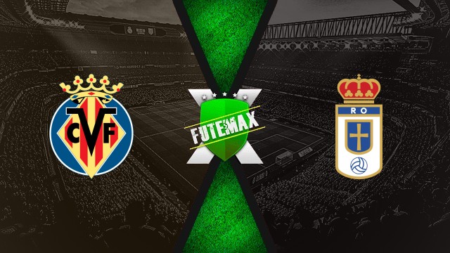 Assistir Villarreal x Real Oviedo ao vivo HD 15/08/2025