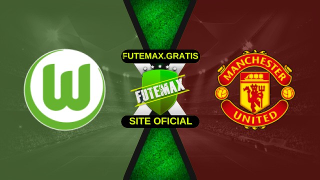 Assistir Wolfsburg x Manchester United ao vivo HD 19/11/2025