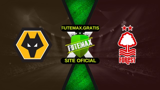 Assistir Wolverhampton x Nottingham Forest ao vivo HD 03/12/2025