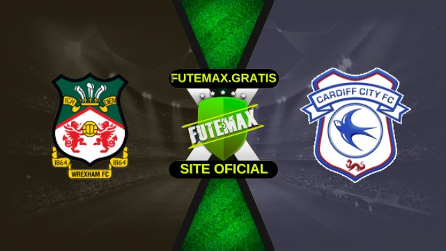 Assistir Wrexham X Cardiff ao vivo HD 28/10/2025