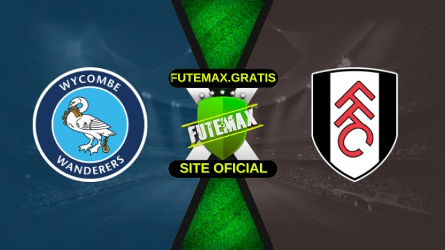 Assistir Wycombe X Fulham ao vivo HD 28/10/2025